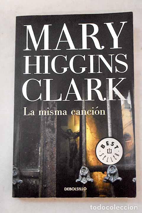B&uuml;cher: La misma canci&oacute;n: Clark, Mary Higgins.- Clark, Mary Higgins