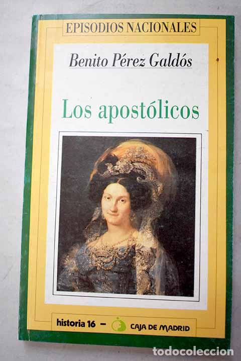Libros: Los apost&oacute;licos: P&eacute;rez Gald&oacute;s, Benito.- P&eacute;rez Gald&oacute;s, Benito