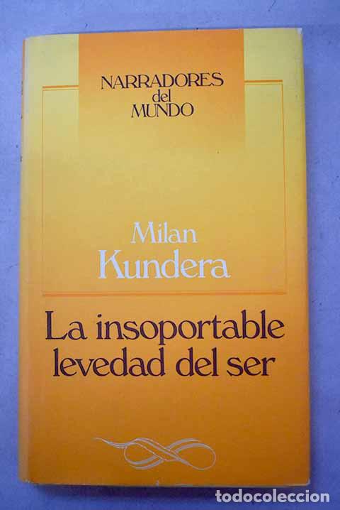 Libros: La insoportable levedad del ser.- Kundera, Milan