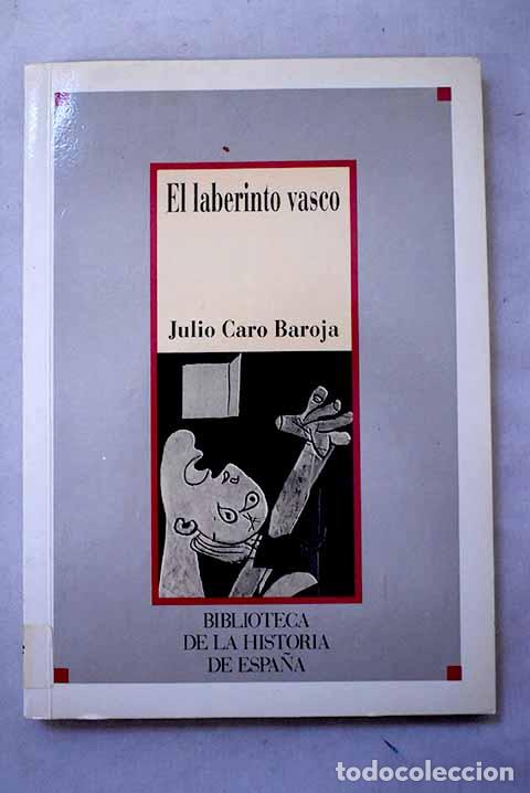 Libros: El laberinto vasco: Caro Baroja, Julio.- Caro Baroja, Julio