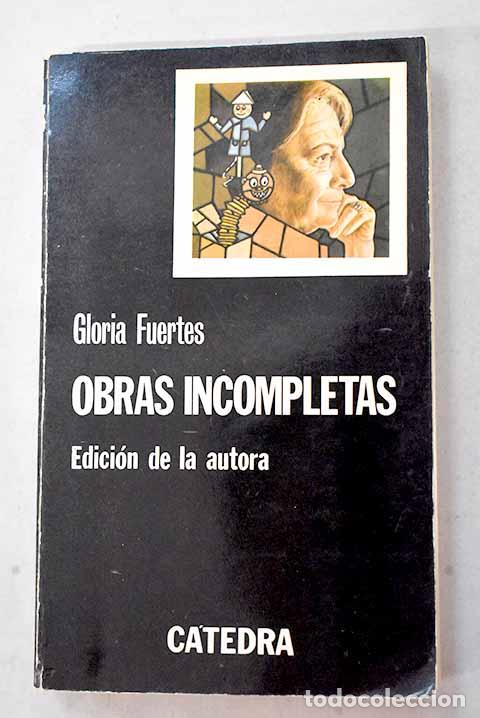 Libros: Obras incompletas: Fuertes, Gloria.- Fuertes, Gloria