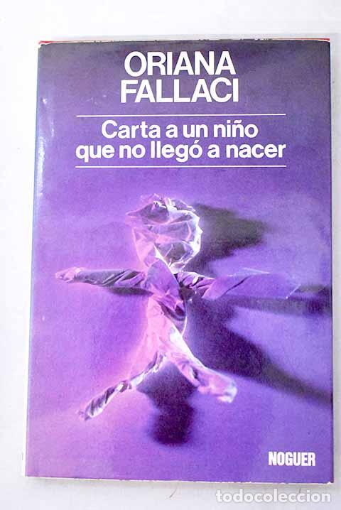 Libros: Carta a un ni&ntilde;o que no lleg&oacute; a nacer.- Fallaci, Oriana