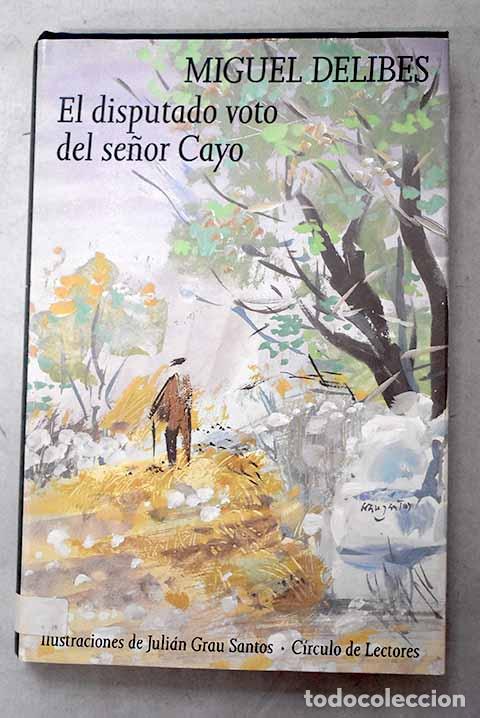 Libros: El disputado voto del se&ntilde;or Cayo.- Delibes, Miguel