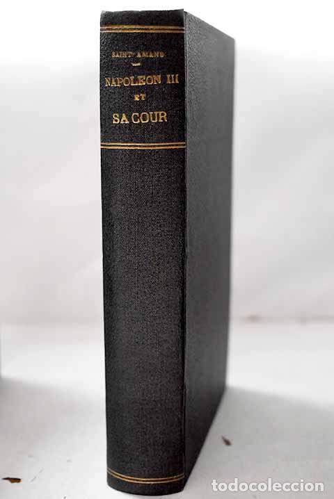 Libros: Napole&oacute;n III et sa cour.- Saint Amand, Imbert de