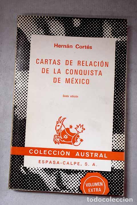 books: Cartas de relaci&oacute;n de la conquista de M&eacute;xico.- Cort&eacute;s, Hern&aacute;n