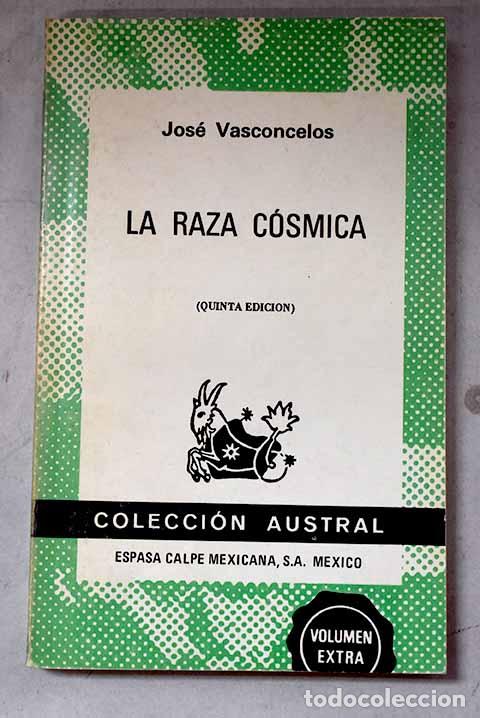 books: La raza c&oacute;smica: Vasconcelos, Jos&eacute;.- Vasconcelos, Jos&eacute;