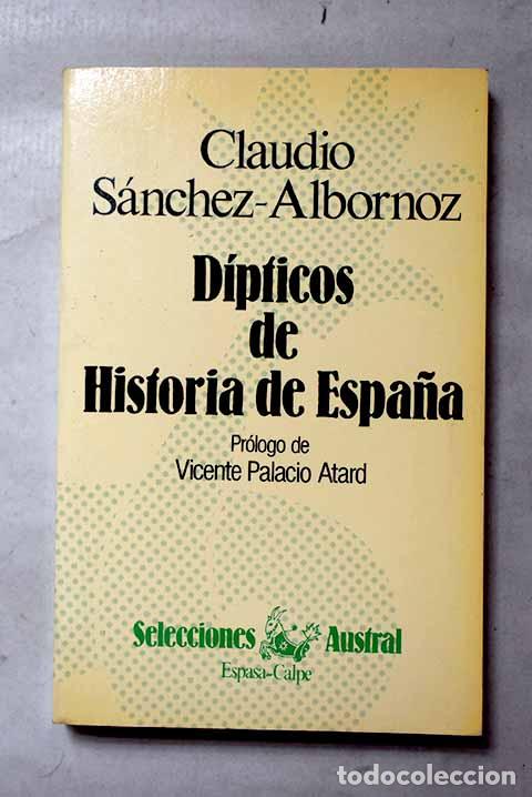 books: D&iacute;pticos de historia de Espa&ntilde;a.- S&aacute;nchez-Albornoz, Claudio