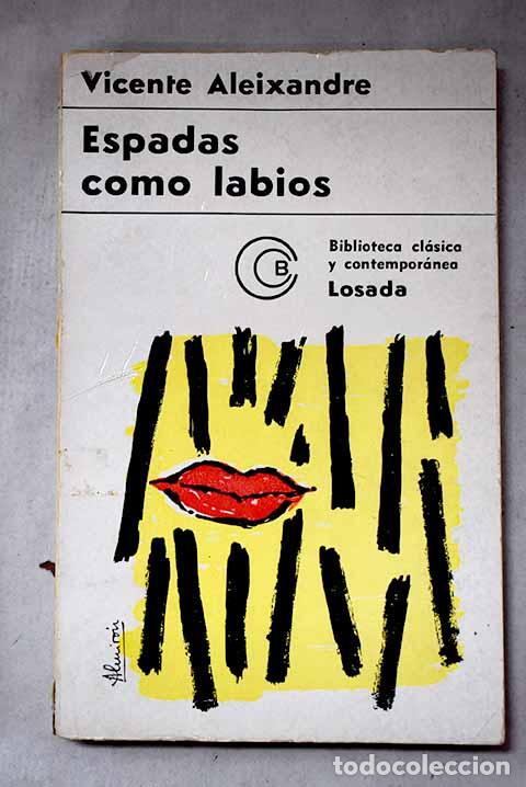 books: Espadas como labios (1930-1931) ; Pasi&oacute;n de la tierra (1928-1929).- Aleixandre, Vicente