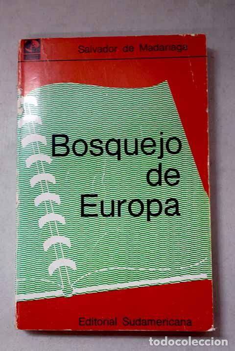 books: Bosquejo de Europa: Madariaga, Salvador de.- Madariaga, Salvador de