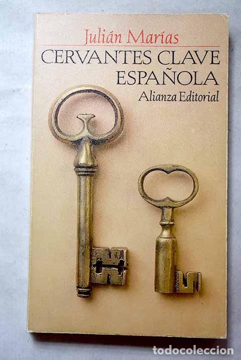 books: Cervantes clave espa&ntilde;ola.- Mar&iacute;as, Juli&aacute;n