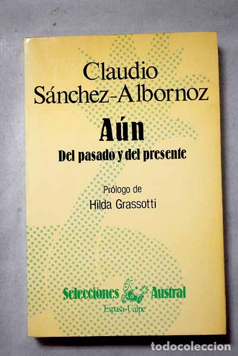 books: A&uacute;n : del pasado y del presente.- S&aacute;nchez-Albornoz, Claudio
