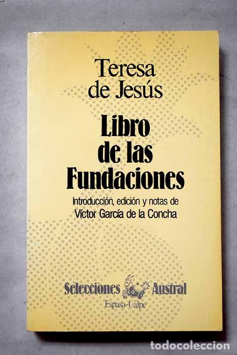 books: Libro de las fundaciones.- Jes&uacute;s, Santa Teresa de