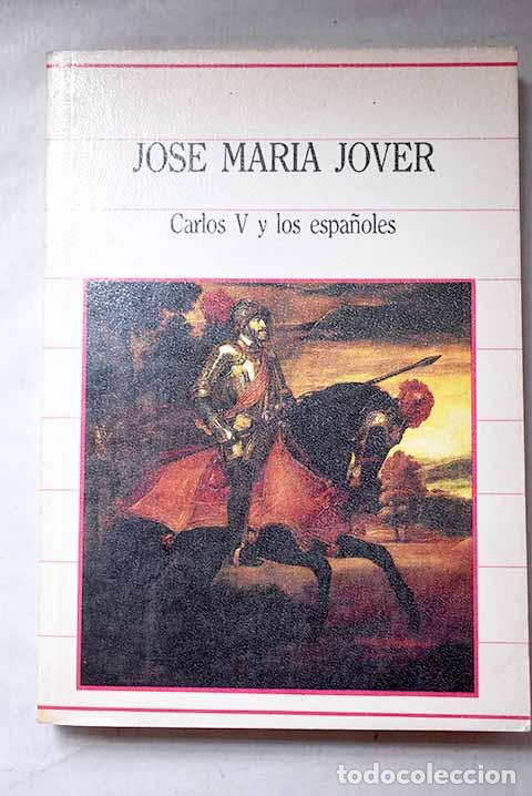 books: Carlos V y los espa&ntilde;oles.- Jover Zamora, Jos&eacute; Mar&iacute;a
