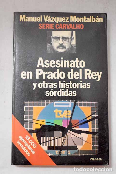 Libros: Asesinato en Prado del Rey y otras historias s&oacute;rdidas.- V&aacute;zquez Montalb&aacute;n, Manuel
