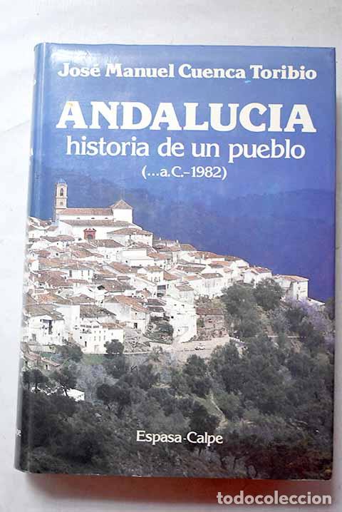 Libros: Andaluc&iacute;a : historia de un pueblo ( . a.C.-1982).- Cuenca Toribio, Jos&eacute; Manuel
