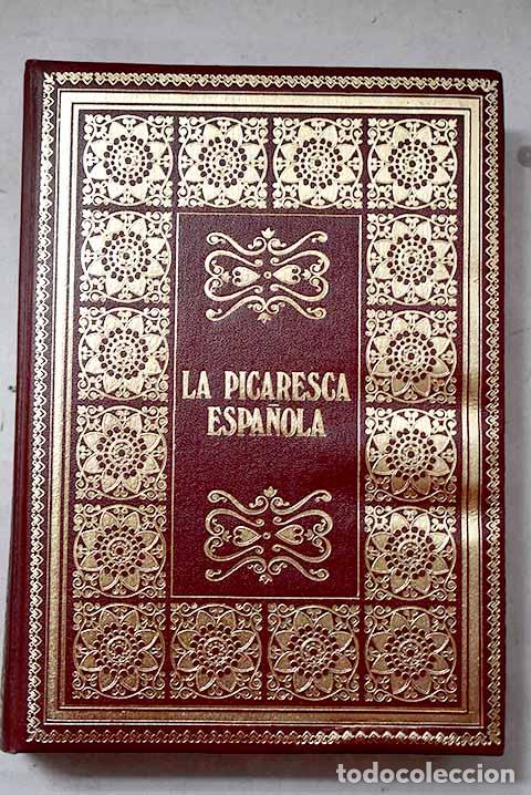 Libros: La novela picaresca espa&ntilde;ola: Luna, Cervantes, Espinel, V&eacute;lez de Guevara, Quevedo