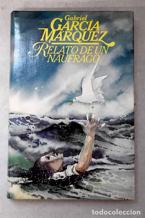 Libros: Relato de un n&aacute;ufrago.- Garc&iacute;a M&aacute;rquez, Gabriel