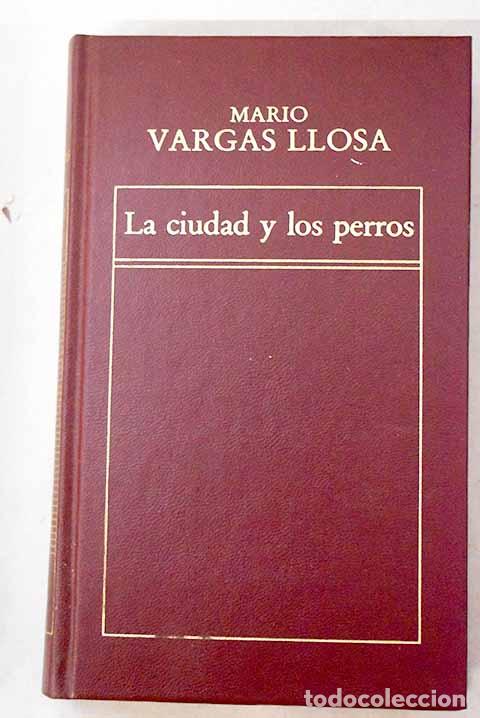 books: La ciudad y los perros.- Vargas Llosa, Mario