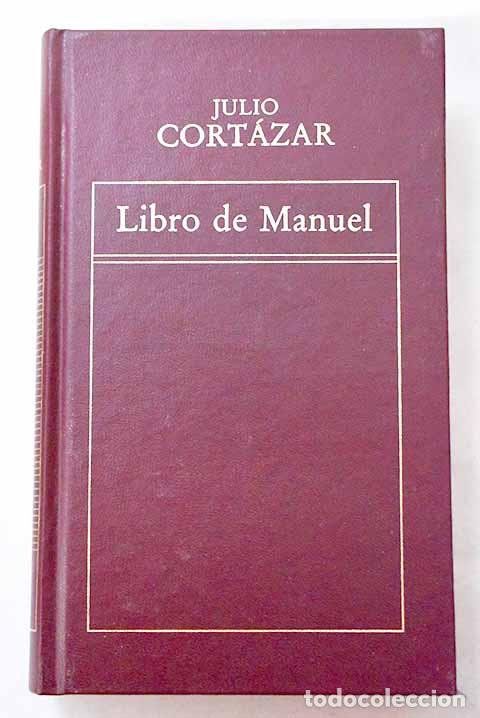 books: Libro de Manuel: Cort&aacute;zar, Julio.- Cort&aacute;zar, Julio