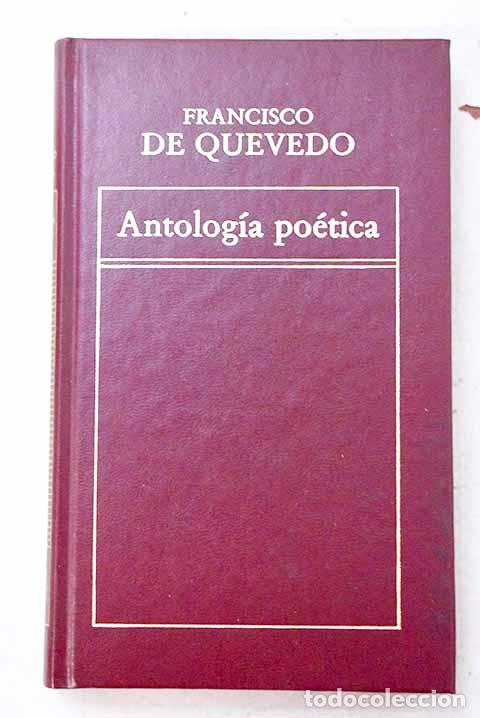 books: Antolog&iacute;a po&eacute;tica: Quevedo y Villegas, Francisco de.- Quevedo y Villegas, Francisco de