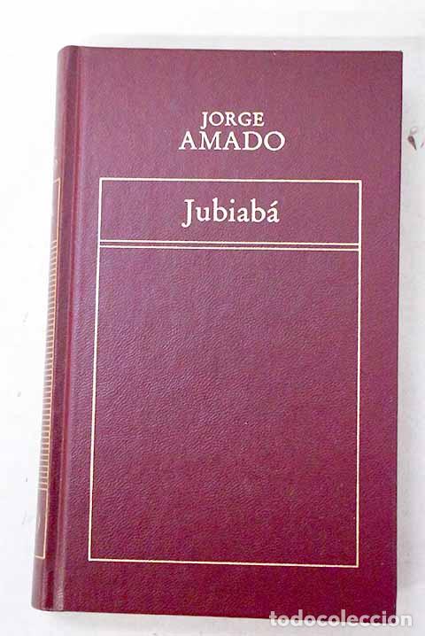 books: Jubiab&aacute;: Amado, Jorge.- Amado, Jorge