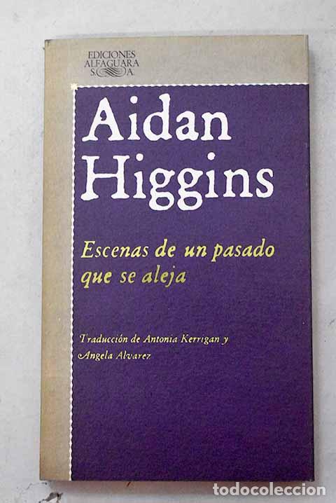 books: Escenas de un pasado que se aleja.- Higgins, Aidan