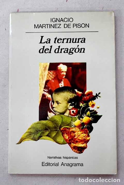 books: La ternura del drag&oacute;n.- Mart&iacute;nez de Pis&oacute;n, Ignacio