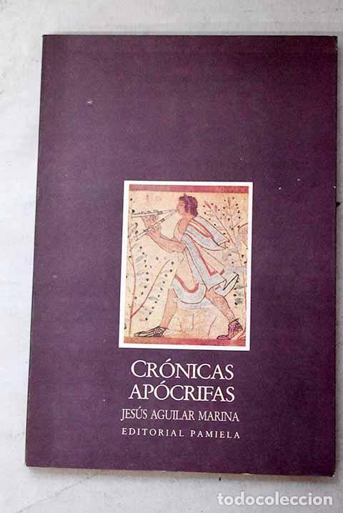 books: Cr&oacute;nicas ap&oacute;crifas: Aguilar Marina, Jes&uacute;s.- Aguilar Marina, Jes&uacute;s