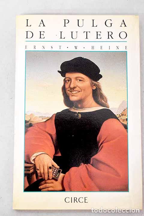 books: La Pulga de Lutero: relatos de la historia universal.- Heine, E. W.