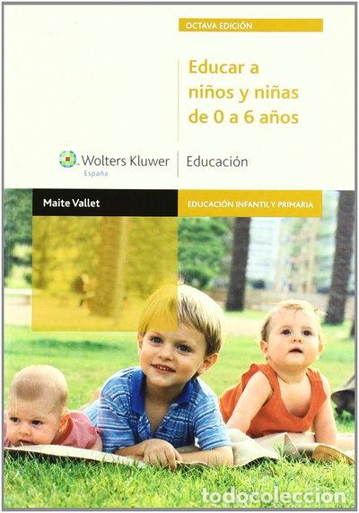 books: Educar a ni&ntilde;os y ni&ntilde;as de 0 a 6 a&ntilde;os- 9788471978790