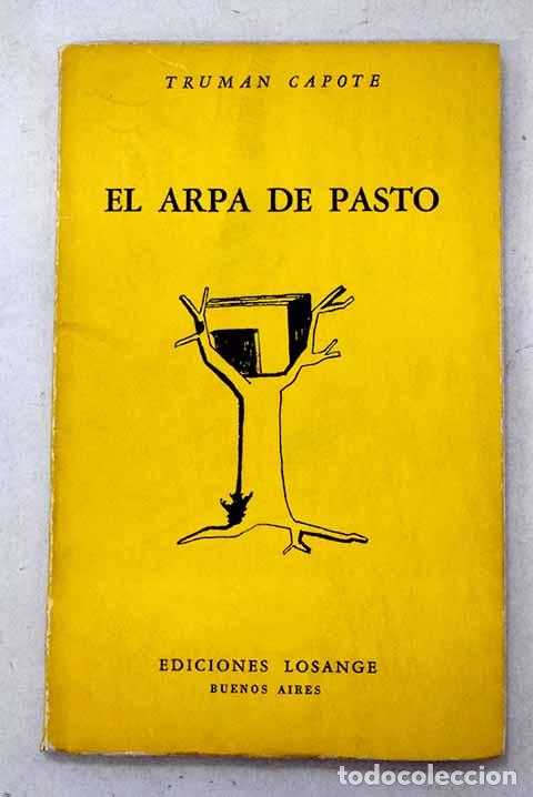 Libros: El arpa de pasto: comedia en dos actos.- Capote, Truman