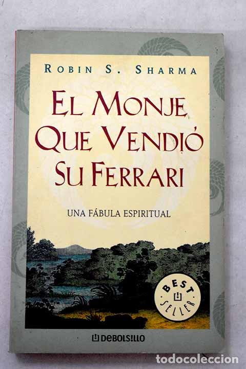 Libros: El monje que vendi&oacute; su Ferrari.- Sharma, Robin S.