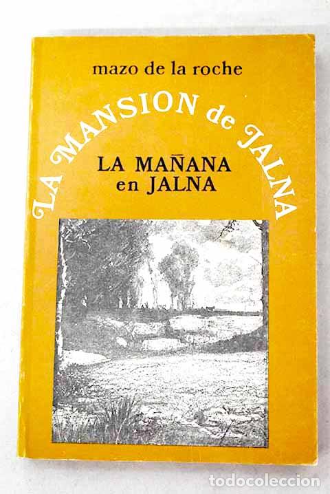 B&uuml;cher: La ma&ntilde;ana en Jalna: De la Roche, Mazo.- De la Roche, Mazo