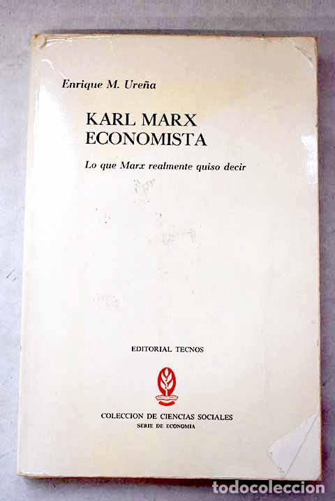 Livros em segunda m&atilde;o: Karl Marx economista: lo que Marx realmente quiso decir.- Ure&ntilde;a, Enrique M.