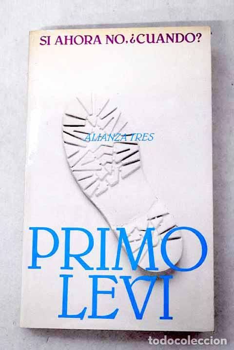 Livres: Si ahora no, &iquest;cu&aacute;ndo?.- Levi, Primo