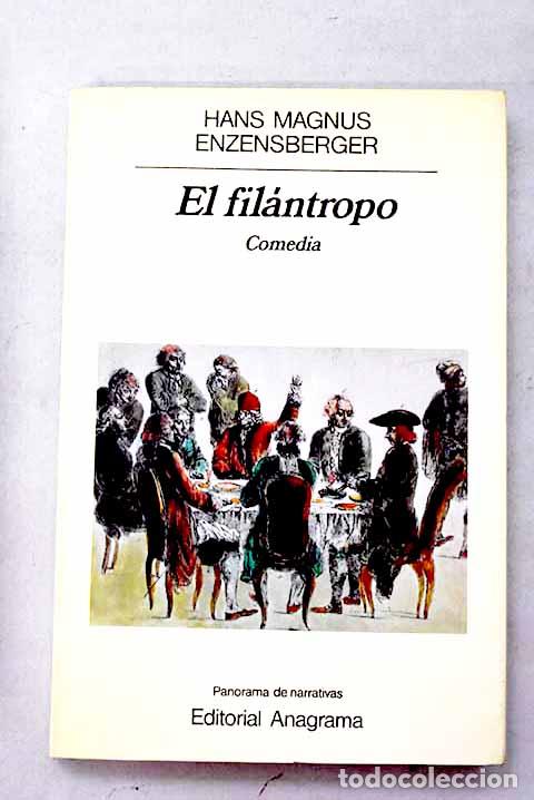 Livres: El fil&aacute;ntropo: comedia.- Enzensberger, Hans Magnus
