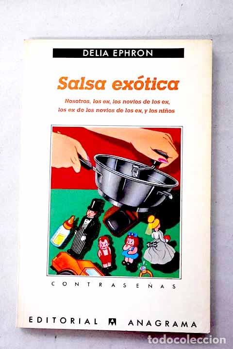 Livres: Salsa ex&oacute;tica: nosotros, los ex, los novios de los ex, los ex de los novios de los ex, y los ni&ntilde;os