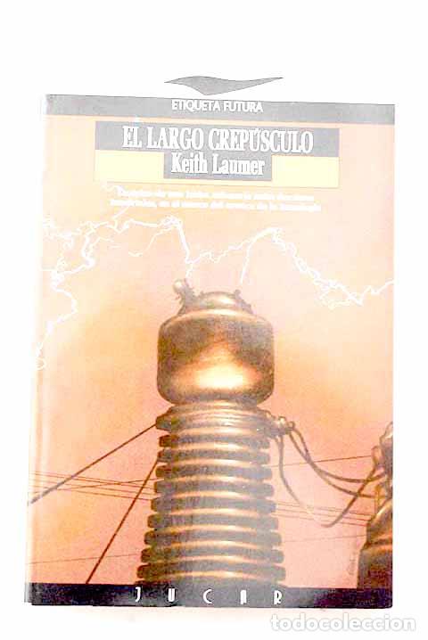 Livres: El largo crep&uacute;sculo: Laumer, Keith.- Laumer, Keith