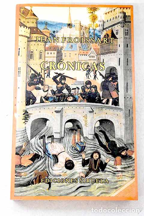 Livres: Cr&oacute;nicas: Froissart, Jean.- Froissart, Jean