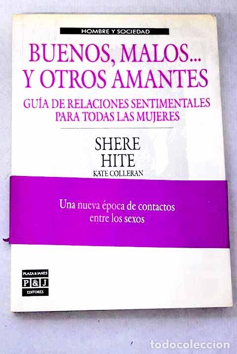 Livres: Buenos, malos y otros amantes: gu&iacute;a de relaciones sentimentales para todas las mujeres.- Hite, Shere
