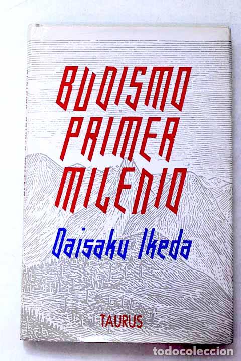 Livres: Budismo, primer milenio.- Ikeda, Daisaku