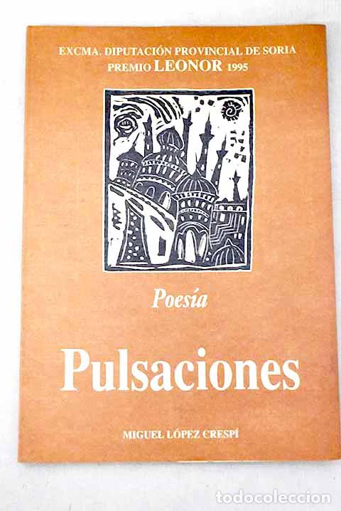 Livres: Pulsaciones: L&oacute;pez Cresp&iacute;, Miquel.- L&oacute;pez Cresp&iacute;, Miquel