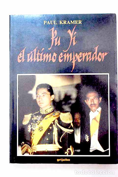 Livres: Pu Yi, el &uacute;ltimo emperador.- Kramer, Paul