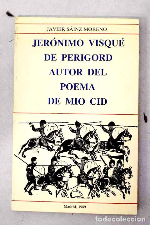 Livres: Jer&oacute;nimo Visqu&eacute; de Perigord ; autor del Poema del Mio Cid.- Sainz Moreno, Javier