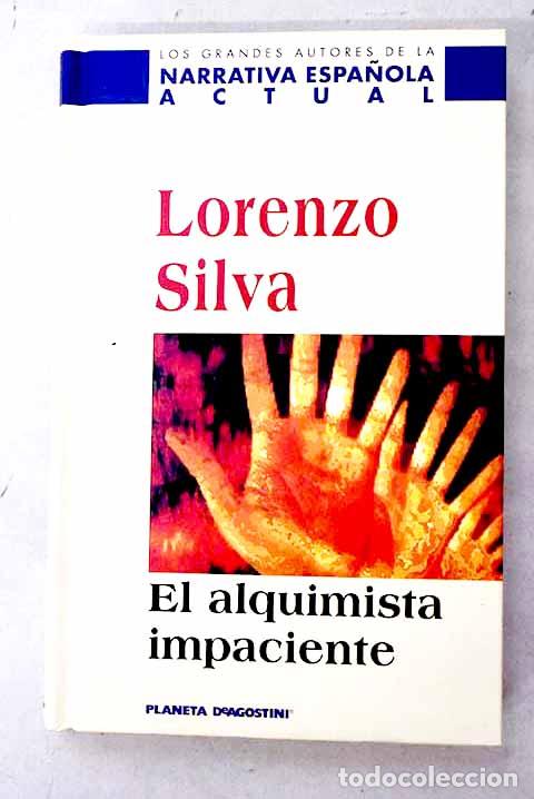 Libros: El alquimista impaciente.- Silva, Lorenzo