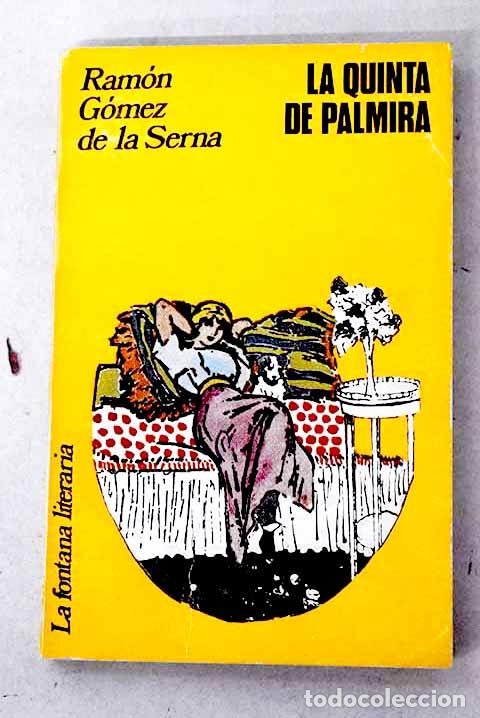 Libros: La Quinta de Palmyra.- G&oacute;mez de la Serna, Ram&oacute;n