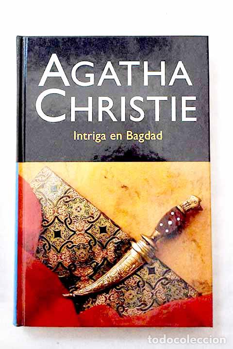 Libros: Intriga en Bagdad: Christie, Agatha.- Christie, Agatha
