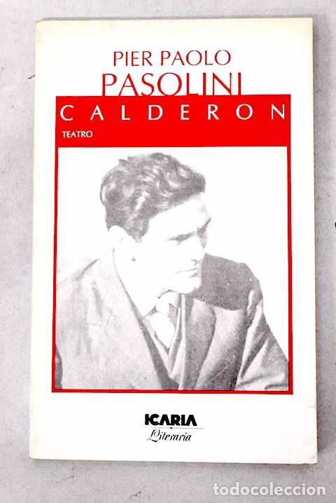 Libros: Calder&oacute;n: Pasolini, Pier Paolo.- Pasolini, Pier Paolo