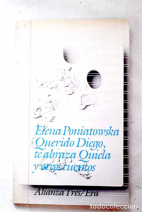 Libri di seconda mano: Querido Diego, te abraza Quiela y otros cuentos.- Poniatowska, Elena