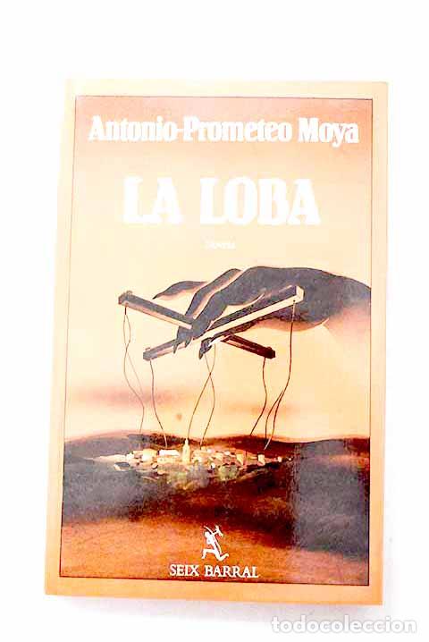 Libri di seconda mano: La loba: Moya, Antonio-Prometeo.- Moya, Antonio-Prometeo